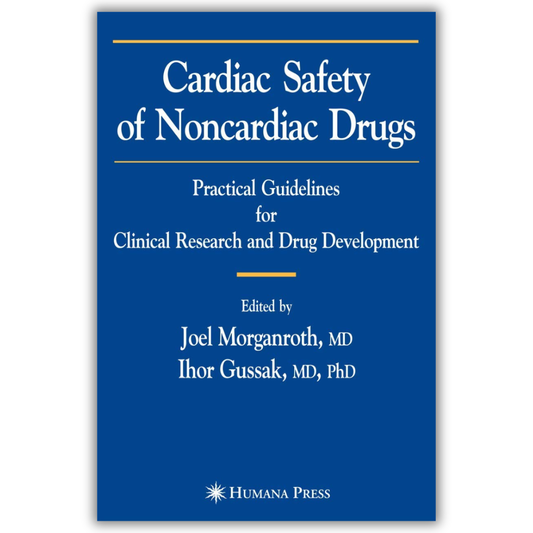 Cardiac Safety of Noncardiac Drugs: Practical Guidelines for Clinical Research and Drug Development 2005th Edition