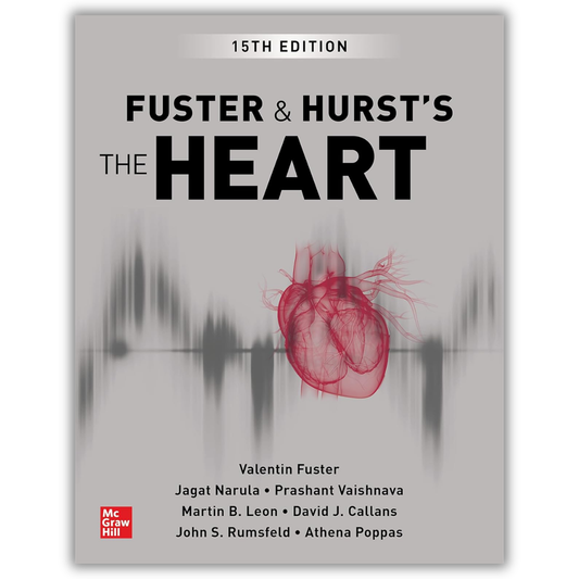 Fuster and Hurst’s The Heart, 15th Edition