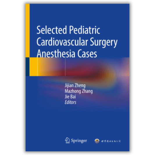 Selected Pediatric Cardiovascular Surgery Anesthesia Cases (PDF)