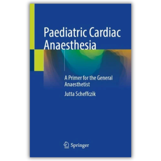 Paediatric Cardiac Anaesthesia (PDF)