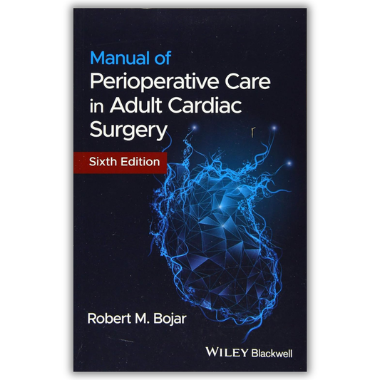Manual of Perioperative Care in Adult Cardiac Surgery, 6th edition (PDF)
