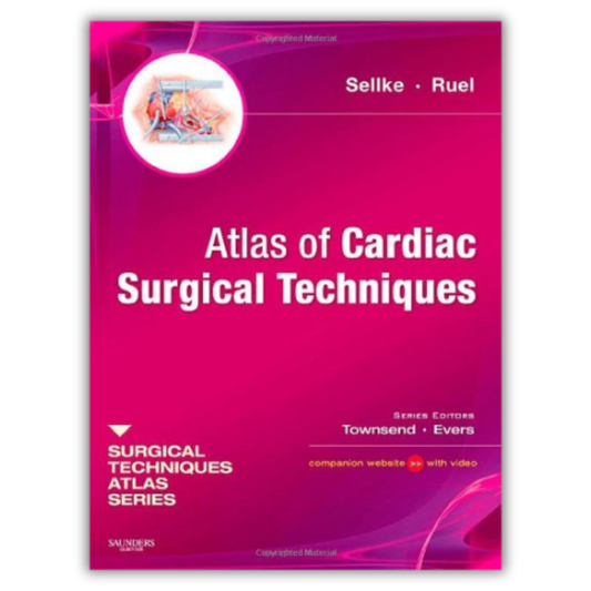 Atlas of Cardiac Surgical Techniques: A Volume in the Surgical Techniques Atlas Series