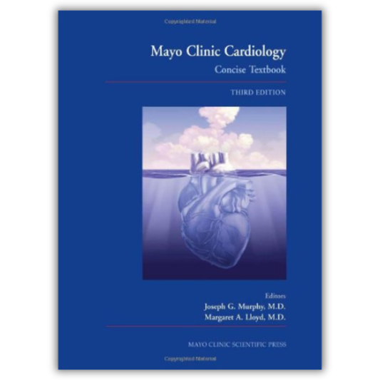 Mayo Clinic Cardiology: Concise Textbook 3rd Edition (PDF)