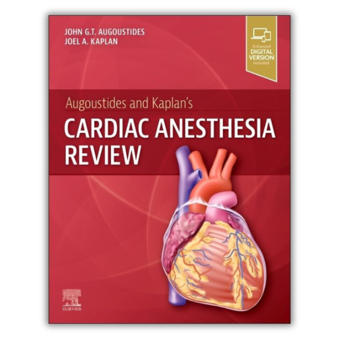 Augoustides and Kaplan’s Cardiac Anesthesia Review (PDF)