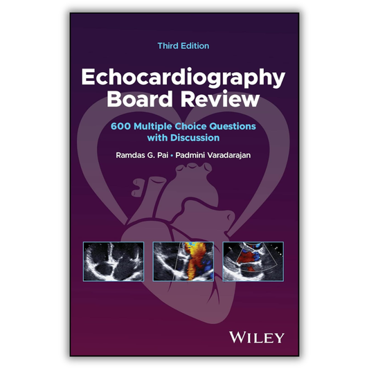 Echocardiography Board Review: 600 Multiple Choice Questions with Discussion 3rd Edition