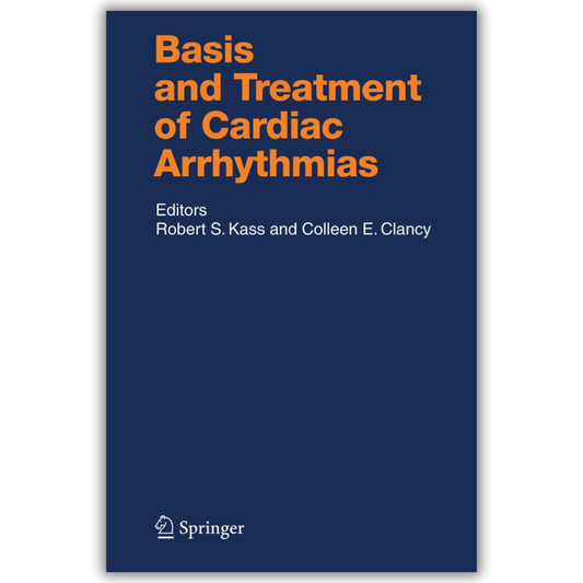 Basis and Treatment of Cardiac Arrhythmias  2006th Edition