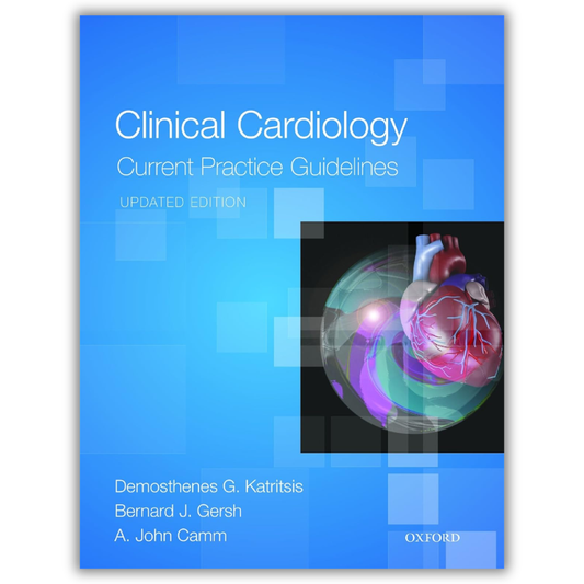 Clinical Cardiology: Current Practice Guidelines Updated Edition (2nd Edition)