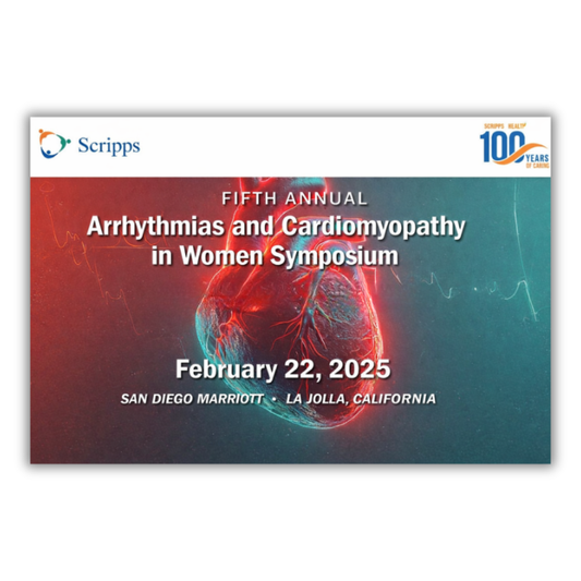 Scripps 5th Annual Scripps Arrhythmias and Cardiomyopathy in Women Symposium 2025