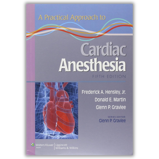 A Practical Approach to Cardiac Anesthesia, 5th Edition (PDF)