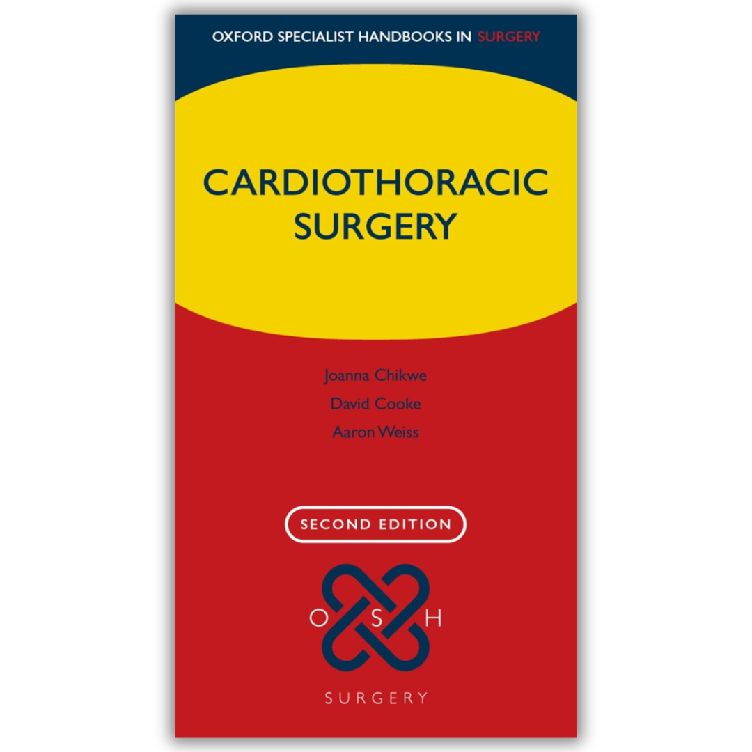 Cardiothoracic Surgery (Oxford Specialist Handbooks in Surgery) 2nd Edition