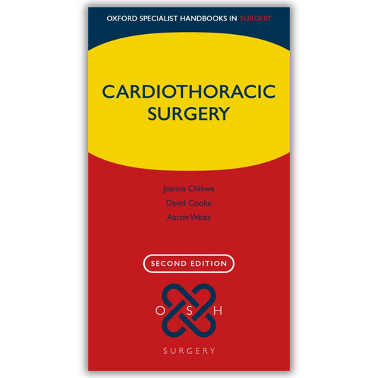 Cardiothoracic Surgery (Oxford Specialist Handbooks in Surgery) 2nd Edition