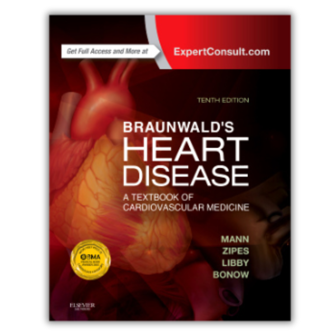 Braunwald’s Heart Disease: A Textbook of Cardiovascular Medicine, Single Volume, 10th Edition (PDF)