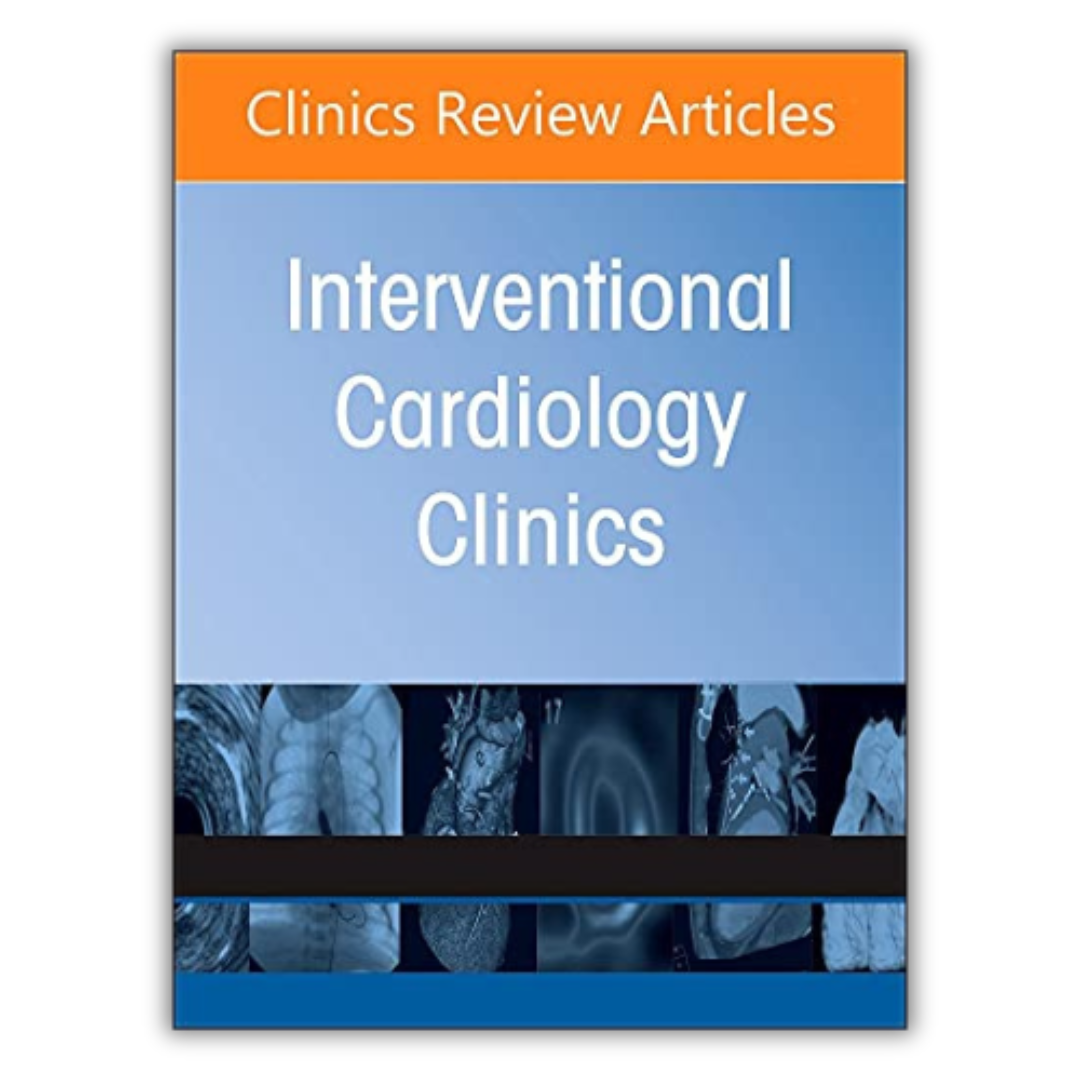 Interventional Cardiology Clinics (Volume 11-3) Review Guide