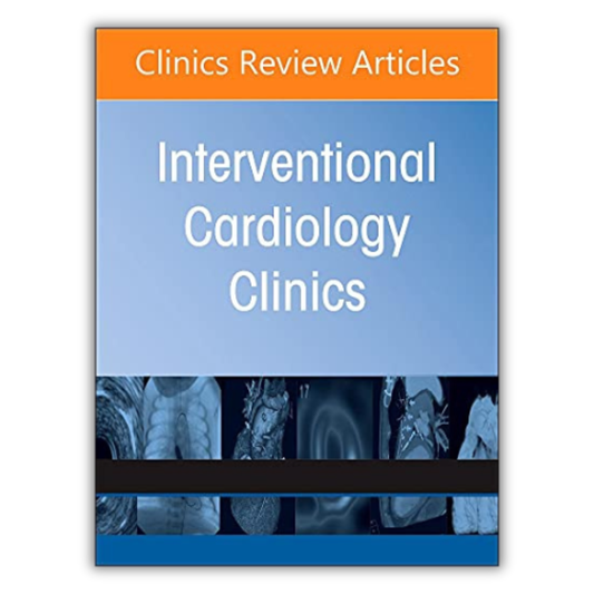 Interventional Cardiology Clinics (Volume 11-3) Review Guide