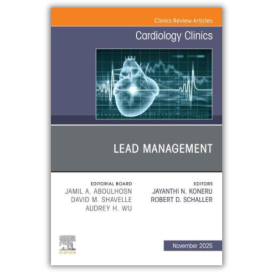 Lead Management, An Issue of Cardiology Clinics (Original PDF from Publisher)