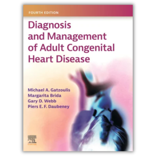 Diagnosis and Management of Adult Congenital Heart Disease 4th Edition