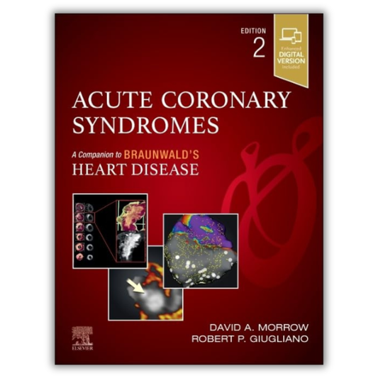 Acute Coronary Syndromes (Companion to Braunwald’s Heart Disease), 2nd edition (Original PDF from Publisher)
