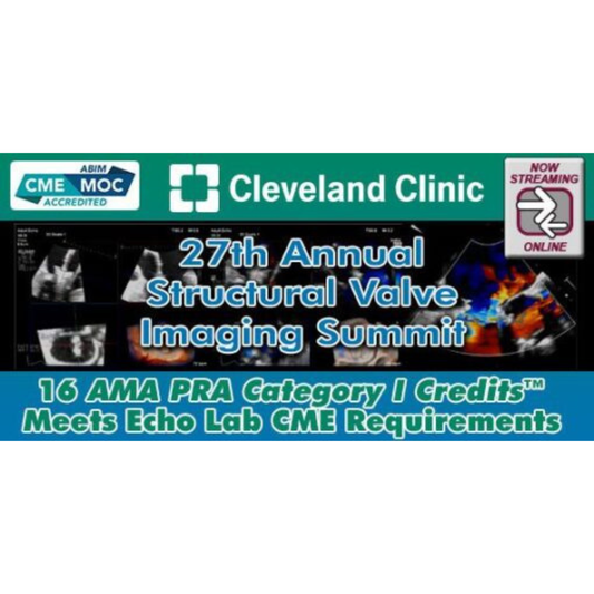 Cleveland Clinic 27th Annual Structural Valve Imaging Summit 2025 (Videos)