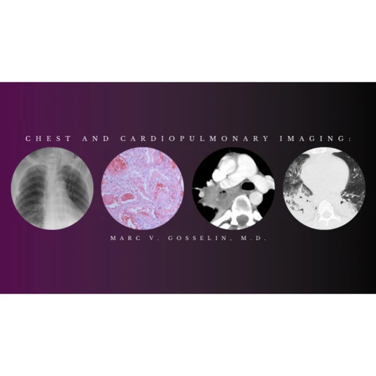 CMEScience Chest and Cardiopulmonary Imaging – Marc V. Gosselin, M.D (Videos + PDF)