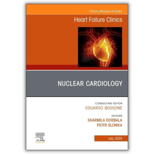 Nuclear Cardiology, An issue of Heart Failure Clinics (Volume 21-3)