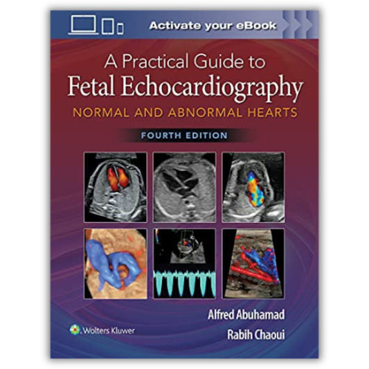A Practical Guide to Fetal Echocardiography: Normal and Abnormal Hearts, 4ed (ePub+Converted PDF)