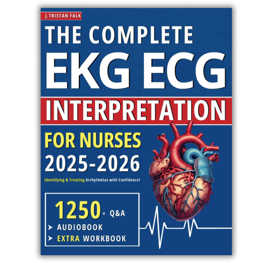 The Complete EKG | ECG Interpretation for Nurses: Identifying & Treating Arrhythmias with Confidence!