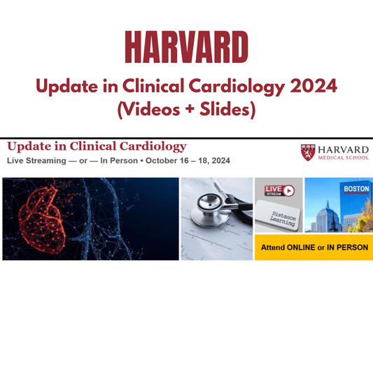 Harvard Update in Clinical Cardiology 2024 (Videos + Slides)