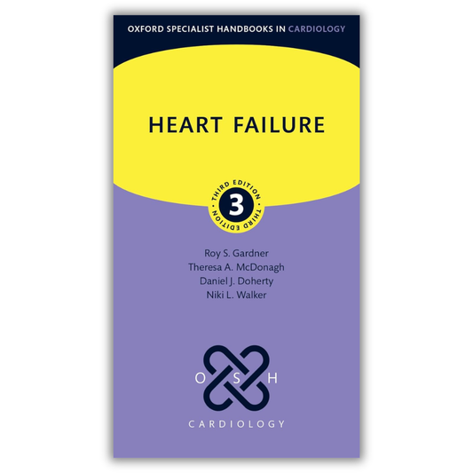 Heart Failure (Oxford Specialist Handbooks in Cardiology), 3rd Edition