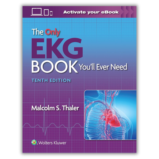 The Only EKG Book You’ll Ever Need, 10th edition
