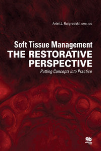 https://www.dentalbooks.org/wp-content/uploads/2019/02/Soft-Tissue-Management-The-Restorative-Perspective.jpg