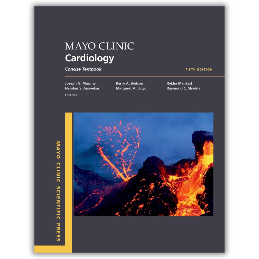 Mayo Clinic Cardiology 5th edition: Concise Textbook (Mayo Clinic Scientific Press)