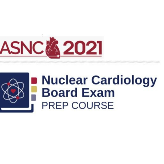 ASNC 2021 Nuclear Cardiology Board Prep Exam Course