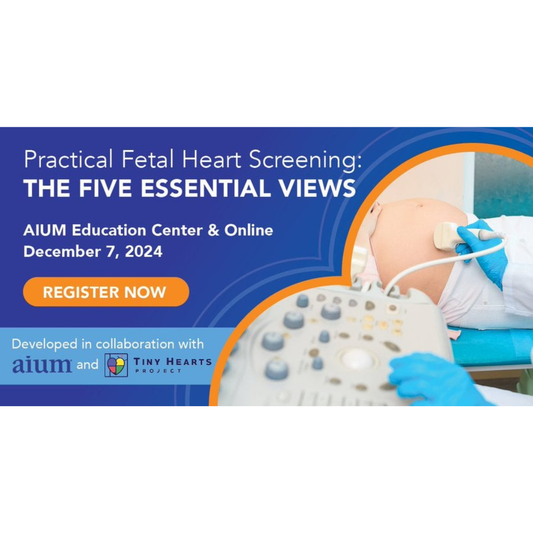 AIUM Practical Fetal Heart Screening: The Five Essential Views 2024 (Videos + Slides)