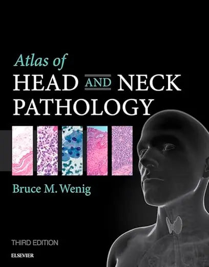 Atlas of Head and Neck Pathology 3rd Edition by Bruce M. Wenig textbook cover