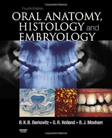 Oral Anatomy Histology and Embryology 4th Edition by Berkovitz Holland and Moxham textbook cover